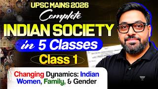 Complete Indian Society UPSC Mains 2026 | Women, Family & Gender | GS1 | Deepak Singh