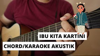 (Chord/Karaoke Akustik) Ibu Kita Kartini