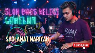 Sholawat Nariyah - DJ Slow Bass x Gamelan Version | DJ Bian | Music Religi Nusantara #sholawatnabi