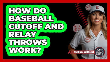 How Do Baseball Cutoff And Relay Throws Work? - The Baseball Xpert