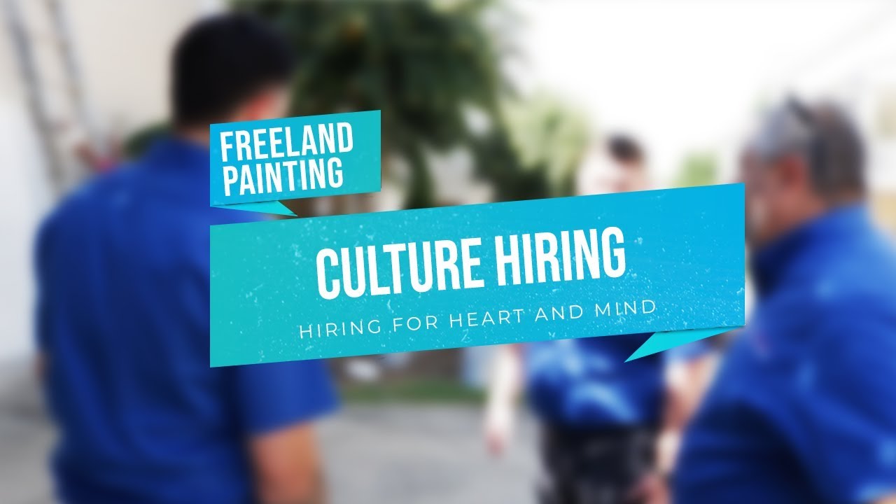 Freeland Painting Culture Hiring Hire for Heart and Mind YouTube