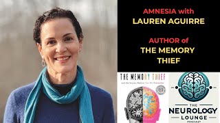 Episode 52. Amnesia with Lauren Aguirre – Author of The Memory Thief