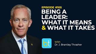 Being a Leader: What it Means & What it Takes w/ Dr. J. Brantley Thrasher | Urology Podcast Ep. 105