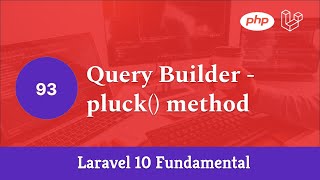 Laravel 10 Fundamental [Part 93] - Query Builder - pluck() method