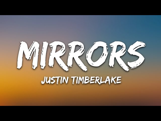 Justin Timberlake - Mirrors (Lyrics) class=