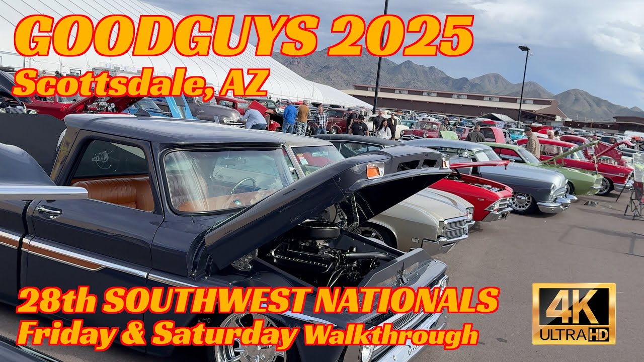 GOODGUYS 28th SPEEDWAY MOTORS SOUTHWEST NATIONALS | Scottsdale,AZ 2025 | HOT RODS, CLASSICS, CUSTOMS