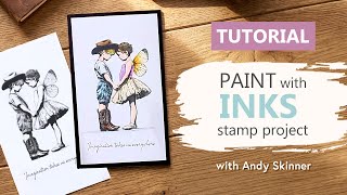 Imagination Stamp Watercolour Ink Project | Tutorial With Andy Skinner