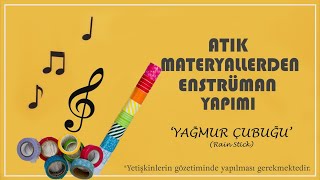 Atık Materyallerden Enstrüman Yapımı. Yağmur Çubuğu. Rain Stick