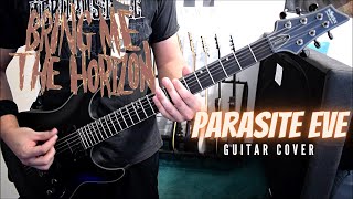 Bring Me The Horizon - Parasite Eve (Guitar Cover)