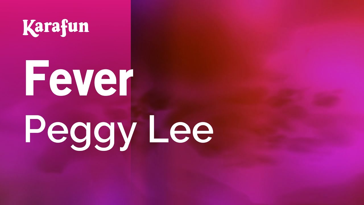 Fever - Peggy Lee | Karaoke Version | KaraFun - YouTube