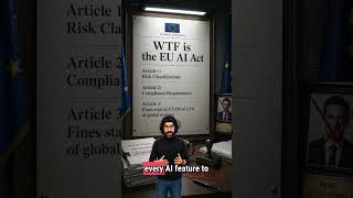 WTF is the EU AI Act? Know It Before It Knows You