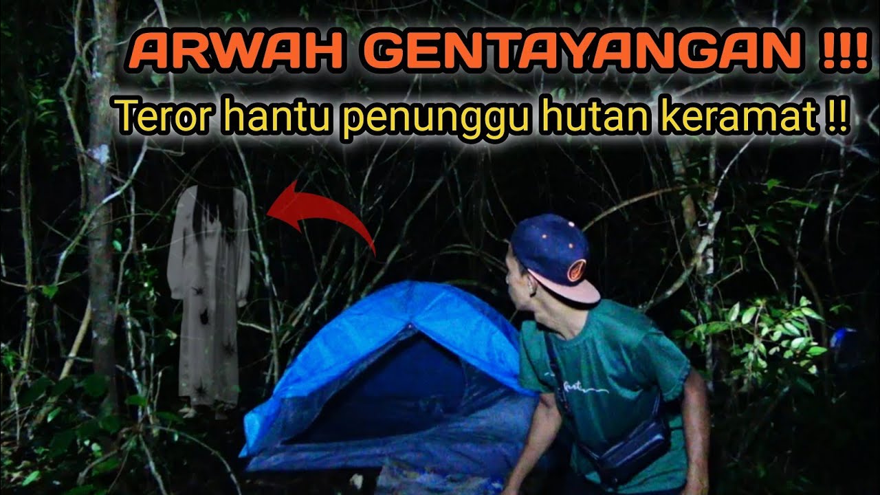 HOROR‼️DI GANGGU HANTU GENTAYANGAN DIHUTAN KERAMAT !!