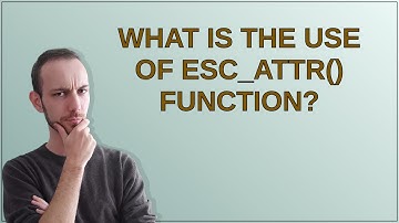 Wordpress: what is the use of esc_attr() function?