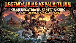 THE LEGEND OF THE SEVEN-HEADED SERPENT: A HEROIC EPIC FROM THE LAND OF BENGKULU