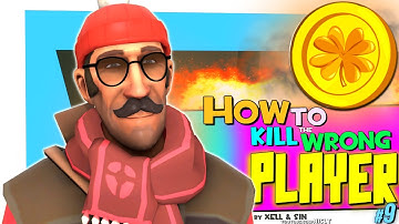 TF2: How to kill the wrong player #9 [Epic Win]