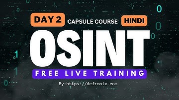 Day-2 OSINT Free Live Training Capsule Course [ Hindi ]