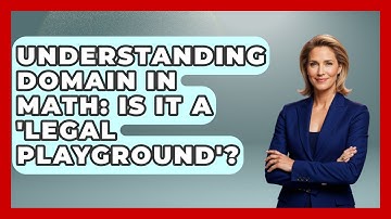Understanding Domain In Math: Is It A 