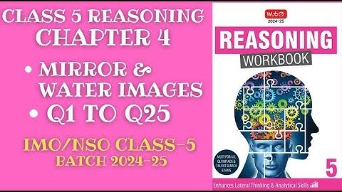 Reasoning Workbook Class-5 Chapter-4 Mirror & Water Images (Q1-Q25) for 2024-25