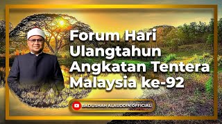 “Forum Hari Ulangtahun Angkatan Tentera Malaysia ke-92” - Dato' Badli Shah Alauddin