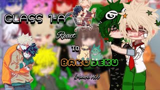 [] Class 1A react to BAKUDEKU!!! [] *Inspired* ¡OTHER SHIPS INCLUDED~ ! ×•Elfie~•×