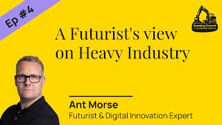 4. A Futurist's view on Heavy Industry's Evolution