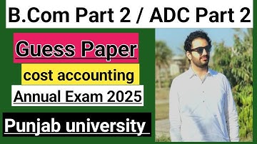 B.Com part 2 cost accounting most important questions annual exam 2025 Punjab University