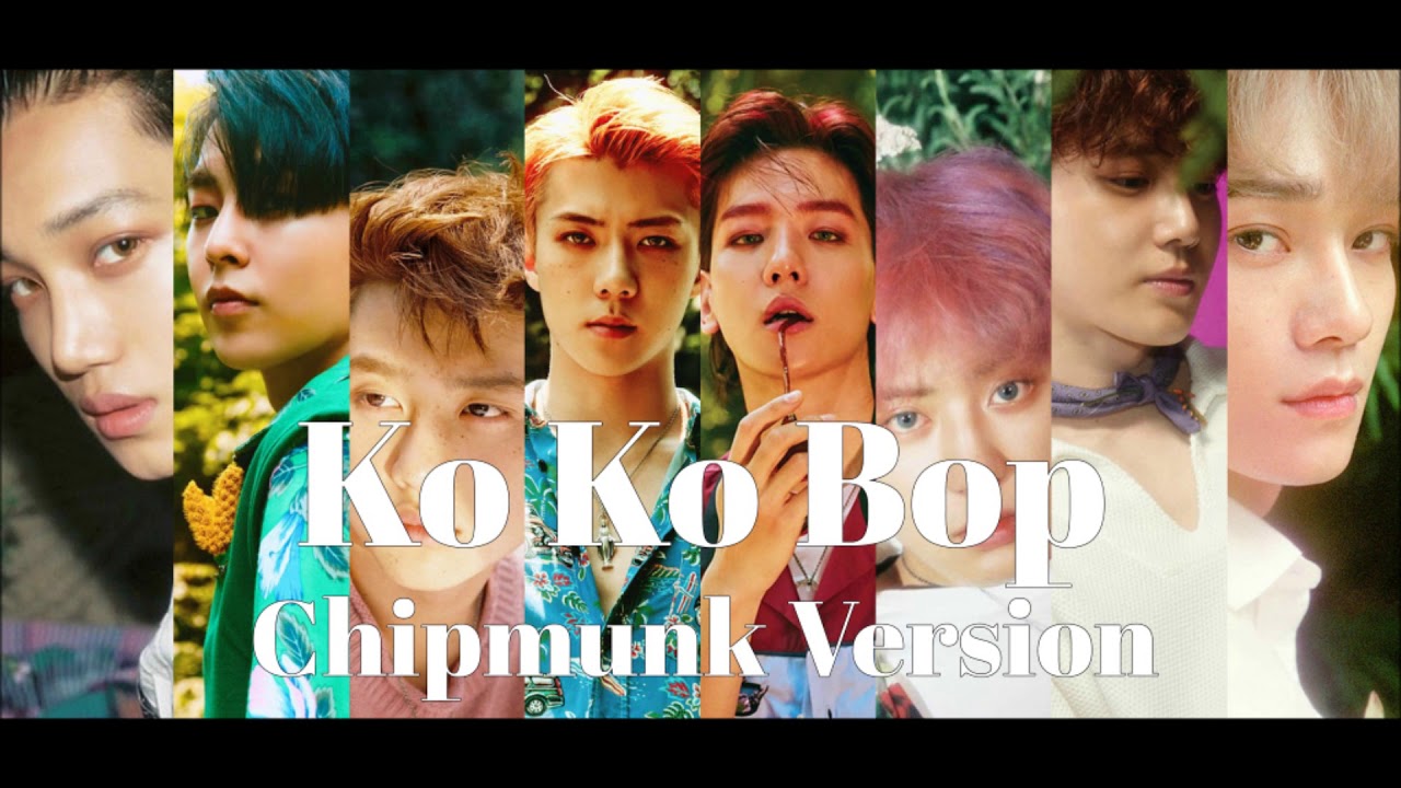 EXO - Ko Ko Bop [Chipmunk Version]