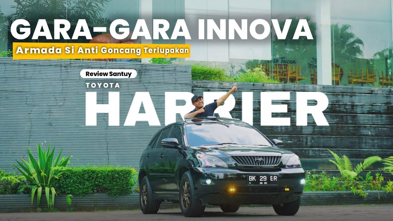 REVIEW HARRIER 2008, SI MOBIL MEVVAH HARGA LCGC..