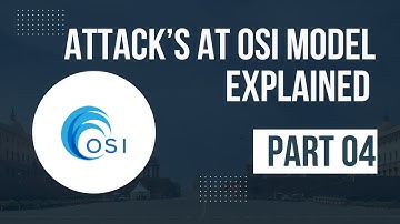 Part 4 | OSI Layer | Presentation &  Application Layer Attack | Cyber security