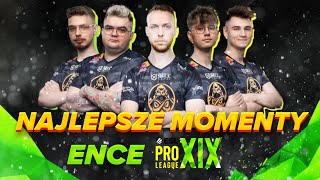 Najlepsze momenty ENCE - ESL Pro League Season XIX