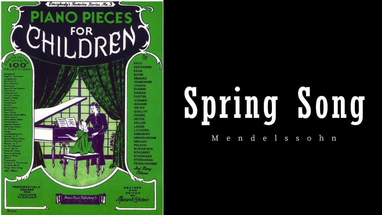 Spring Song by Mendelssohn - from Piano Pieces for Children - YouTube