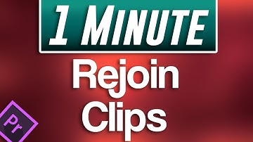 Premiere Pro : How to Rejoin Two Clips Without Nesting