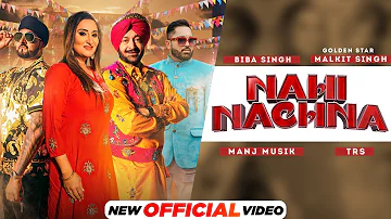 Nahi Nachna : Malkit Singh | Mannj RDB | Biba Singh| Latest Punjabi Song 2021| New Punjabi Song 2021