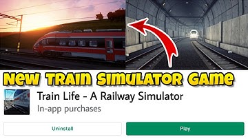 Train Life - A Railway Simulator | New Train Simulator Game | 2021 | New Train Game
