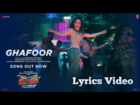Ghafoor (Lyrics Video) | The Ba***ds Of Bollywood | Aryan K | Shashwat, Shilpa, Ujwal | Tamannaah