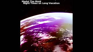 Madoi The Maid - 3Am - Alternative Root