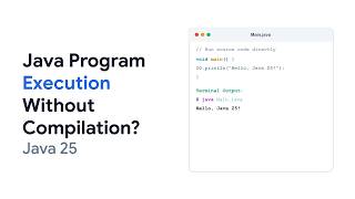 Java Program Execution Without Compilation Java 25