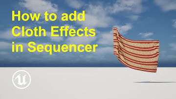 How to add Cloth Effects in Sequencer