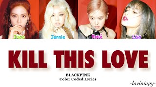 Blackpink - Kill This Love Color Coded Lyrics Türkçe Çevirilaviniapy