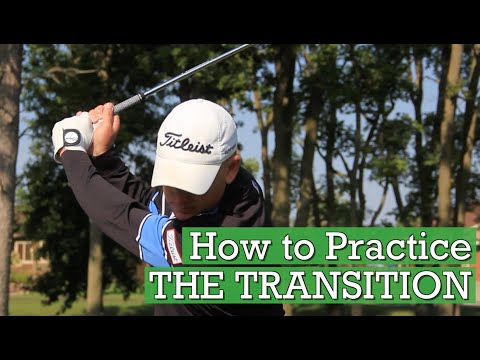 How To Work on your Golf Transition How To Work on your Golf Transition