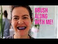 How to clean your teeth? Part 1 Video 3: Brush with me!