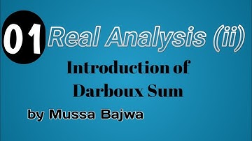 Introduction about Darboux Sum | Real Analysis (ii) | Lec 01 | Urdu,Hindi #realanalysis #maths