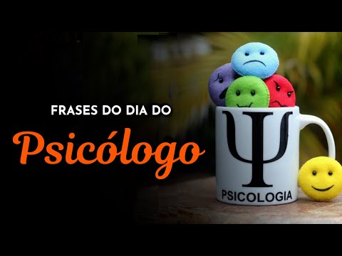 FRASES DO DIA DO PSICÓLOGO PARA HOMENAGEM | 27 DE AGOSTO | MENSAGENS DE FELIZ DO DIA DO PSICÓLOGO