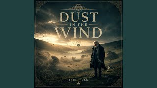 Dust in the Wind (Irish Folk)