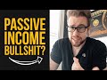 The Truth About Passive Income... 💰