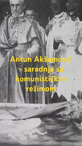 Antun Akšamović - saradnja sa komunističkim režimom #kontrafaktualno