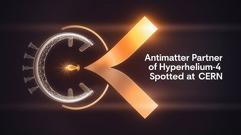 Unveiling Antimatter: The Discovery of Antihyperhelium-4 at CERN