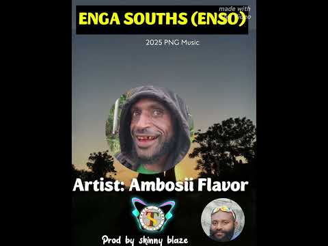 Enga Souths ENSO AMBOSII FLAVOR 2025 PNG MUSIC TTS RECORDS PROD BY SKINNY BLAZE