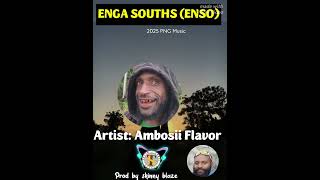 Enga Souths Enso Ambosii Flavor 2025 Png Music. Tts Records. Prod By Skinny Blaze.