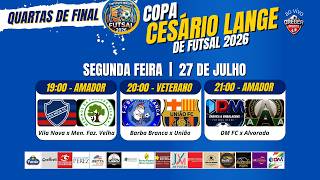 Quartas De Final - Copa Cesario Lange De Futsal 2026 Segunda Feira 27-07-2026